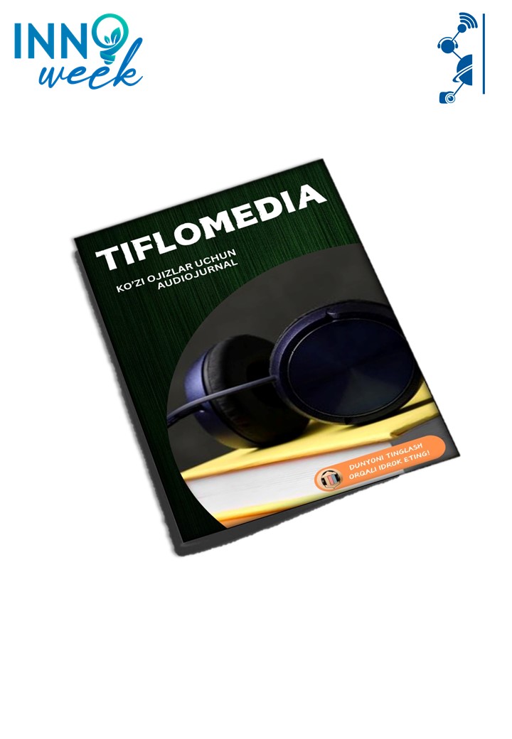 Ko‘rish bo‘yicha nogironligi bo‘lgan shaxslar uchun “TIFLOMEDIA” audiojurnali